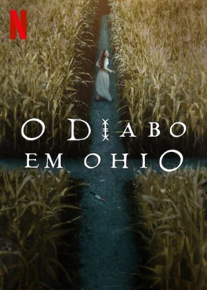 “O Diabo em Ohio” é a nova série de suspense da Netflix, inspirada em história real, que estreia amanhã (02), na Netflix. (Foto: divulgação)