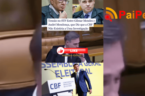 Tensão no STF Entre Gilmar Mendes e André Mendonça, que Diz que a CBF Não Existiria a Uma Investigação