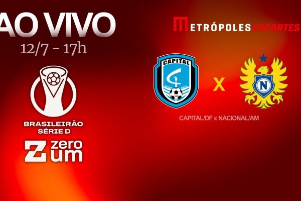 Capital-DF enfrenta Nacional-AM na Série D ZeroUm com transmissão ao vivo