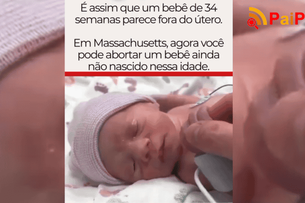 Em Massachusetts, agora você pode abortar um bebê ainda não nascido nessa idade