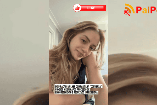 Inspiração! Mulher compartilha “conversa” consigo mesma após processo de emagrecimento