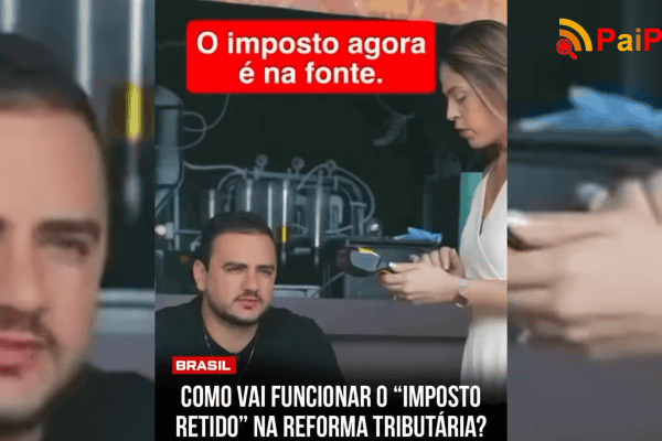 Como vai funcionar o “imposto retido” na Reforma Tributária? Veja!
