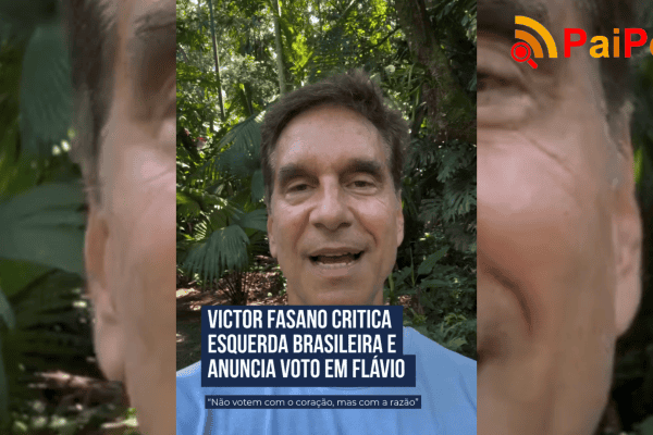 Victor Fasano critica esquerda brasileira e anuncia voto em Flávio